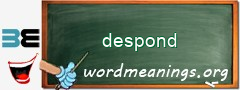 WordMeaning blackboard for despond